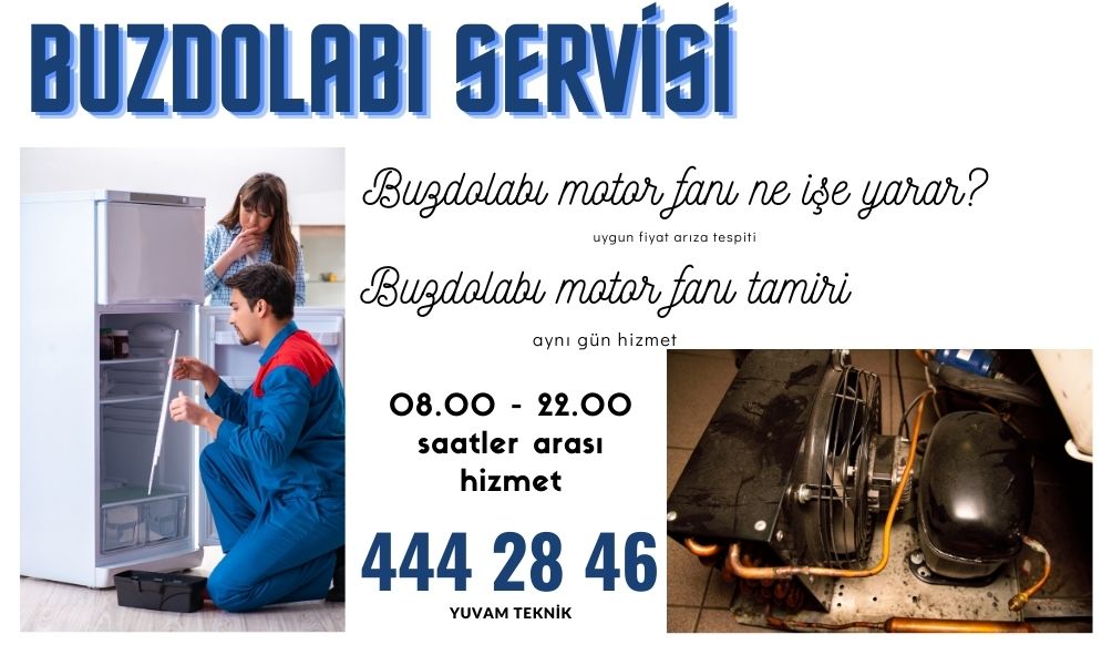 Buzdolabı motor fanı ne işe yarar?